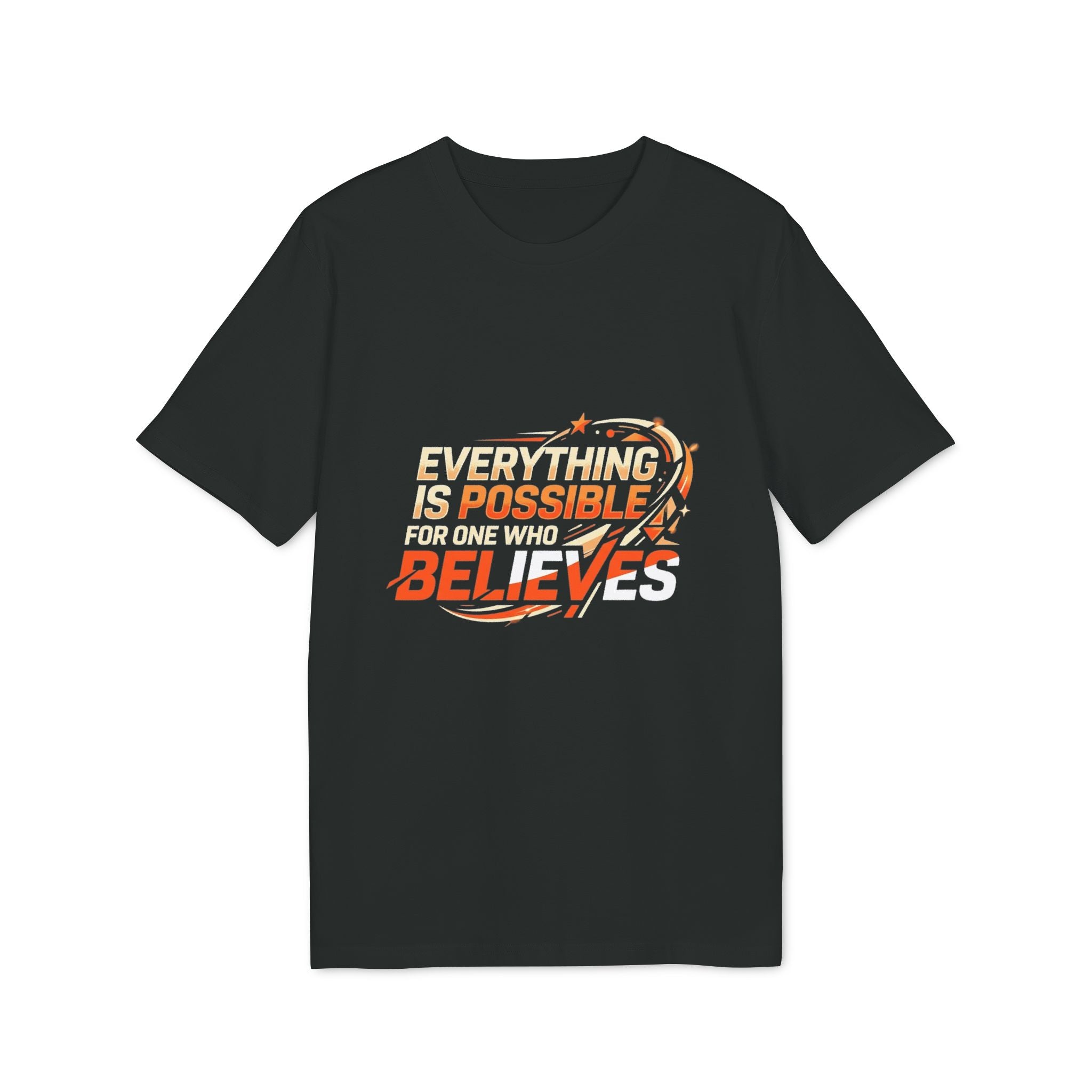 Everything Is Possible Believe T-Shirt — Inspirational Motivational Tee
