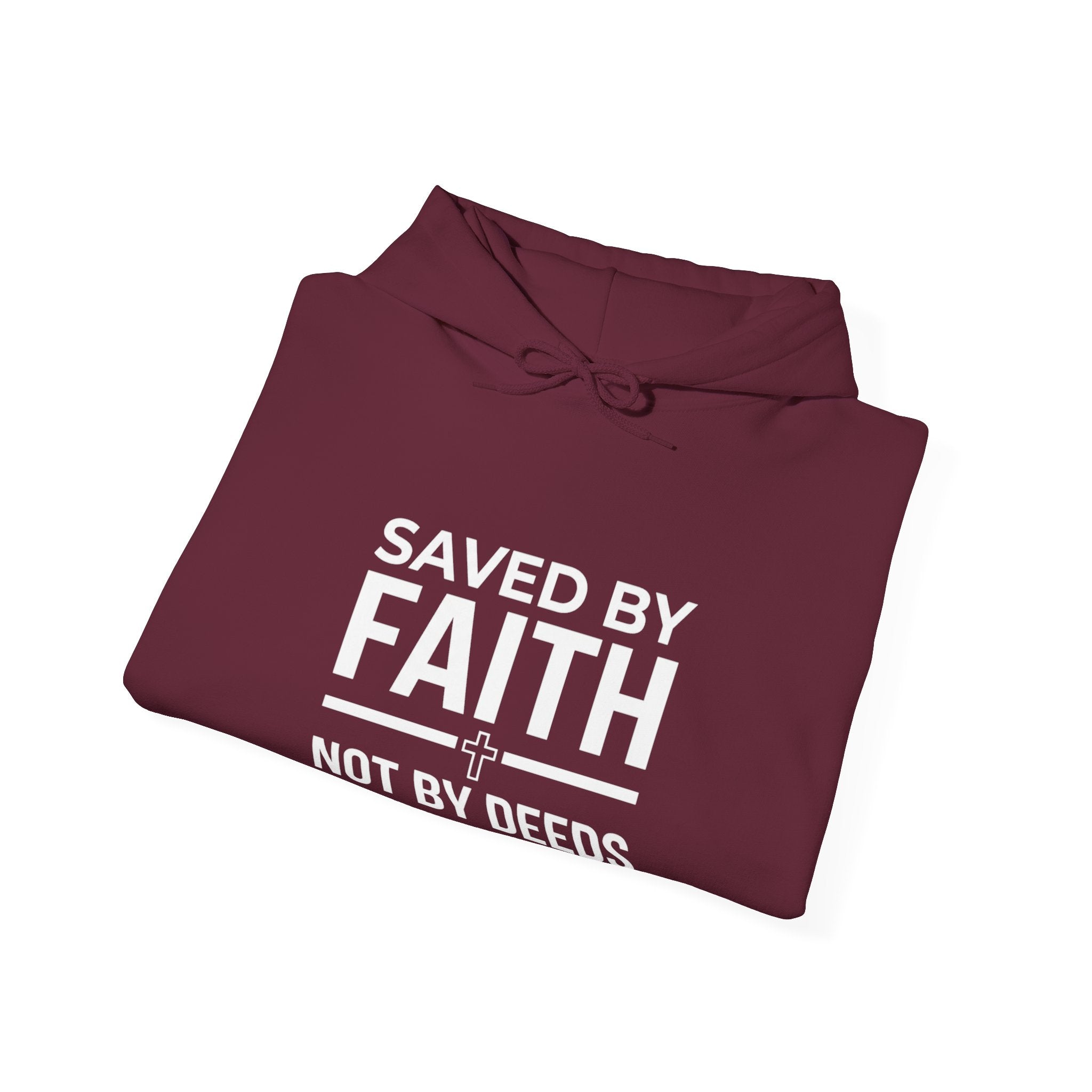 Saved by Faith Hoodie — Christian Religious Pullover 'Not by Deeds'