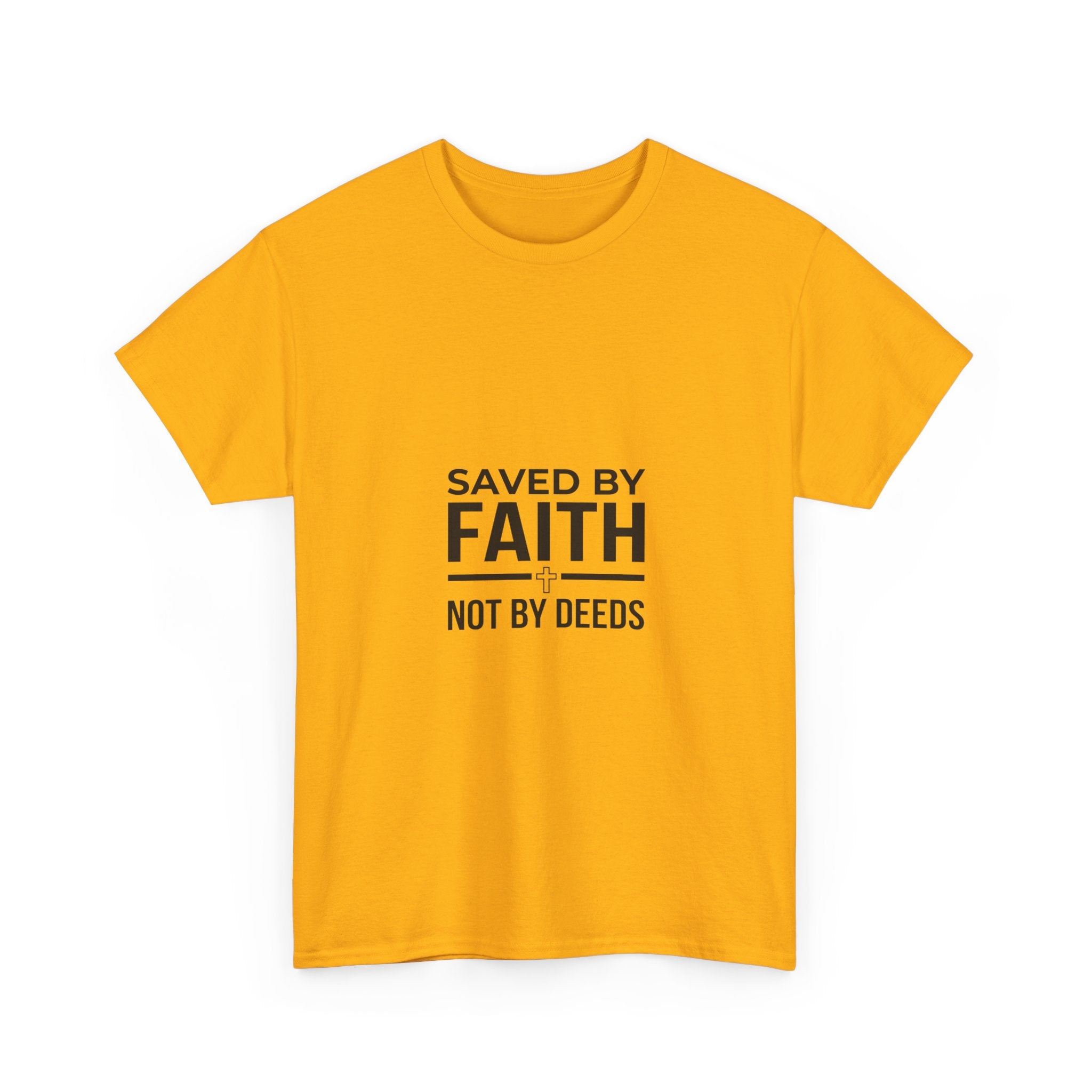 Saved by Faith, Not by Deeds - Christian Tee T-Shirt