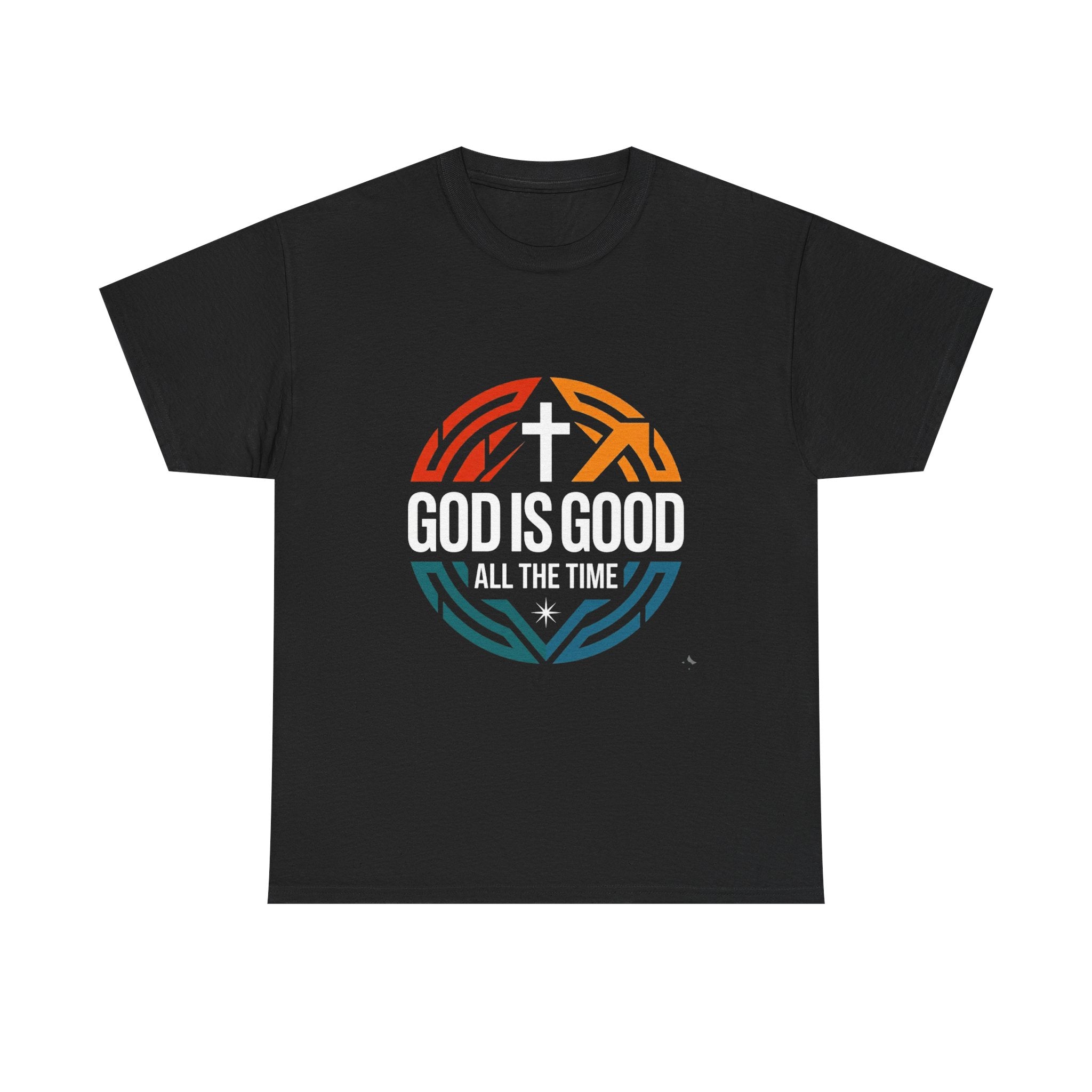 God Is Good All The Time T-Shirt — Christian Faith Cross Tee USA