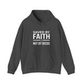 Saved by Faith Hoodie — Christian Religious Pullover 'Not by Deeds'